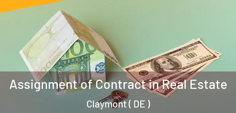  Assignment of Contract in Real Estate Claymont ( DE )