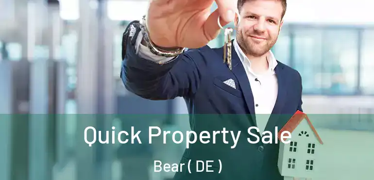  Quick Property Sale Bear ( DE )