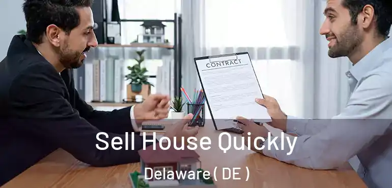  Sell House Quickly Delaware ( DE )